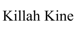 killah kine
