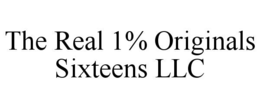 the real 1% originals sixteens llc