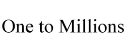 one to millions
