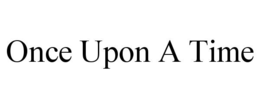 once upon a time