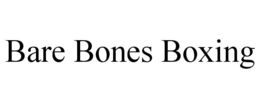 bare bones boxing