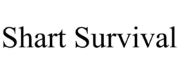 shart survival