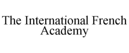 the international french academy