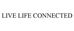live life connected