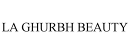 la ghurbh beauty