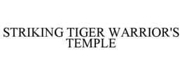 striking tiger warrior's temple