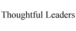 thoughtful leaders