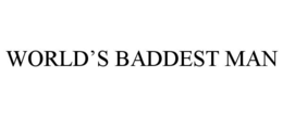 world’s baddest man