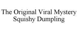 the original viral mystery squishy dumpling