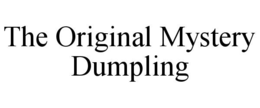 the original mystery dumpling