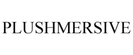 plushmersive
