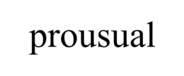 prousual