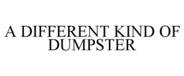 a different kind of dumpster