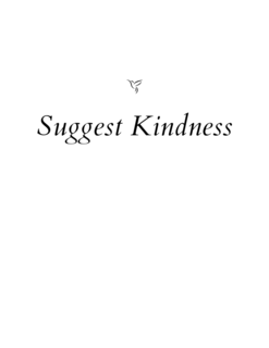 suggest kindness