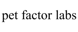 pet factor labs