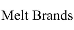 melt brands