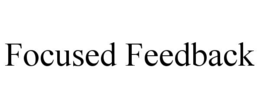 focused feedback
