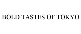 bold tastes of tokyo