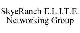skyeranch e.l.i.t.e. networking group