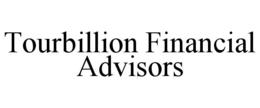 tourbillion financial advisors