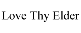 love thy elder