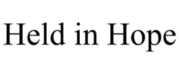held in hope