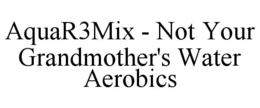 aquar3mix - not your grandmother's water aerobics