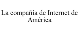 la compaÑÍa de internet de amÉrica