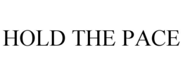 hold the pace