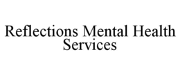 reflections mental health services