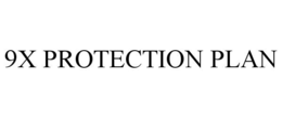 9x protection plan