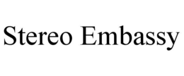 stereo embassy
