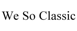 we so classic