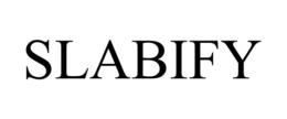 slabify