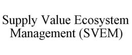 supply value ecosystem management (svem)