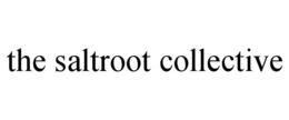 the saltroot collective