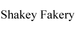 shakey fakery