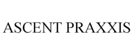 ascent praxxis