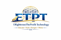 etpt, erighteoustheprofit technology, educate, train, prosper, thrive, llc