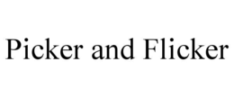 picker and flicker