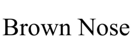 brown nose