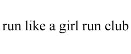 run like a girl run club