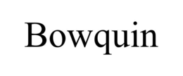 bowquin