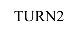 turn2