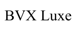 bvx luxe