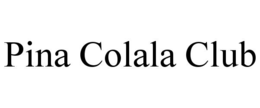 pina colala club