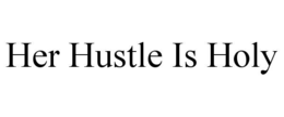 her hustle is holy