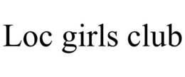 loc girls club