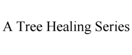 a tree healing series