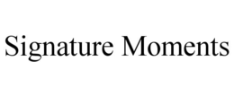 signature moments